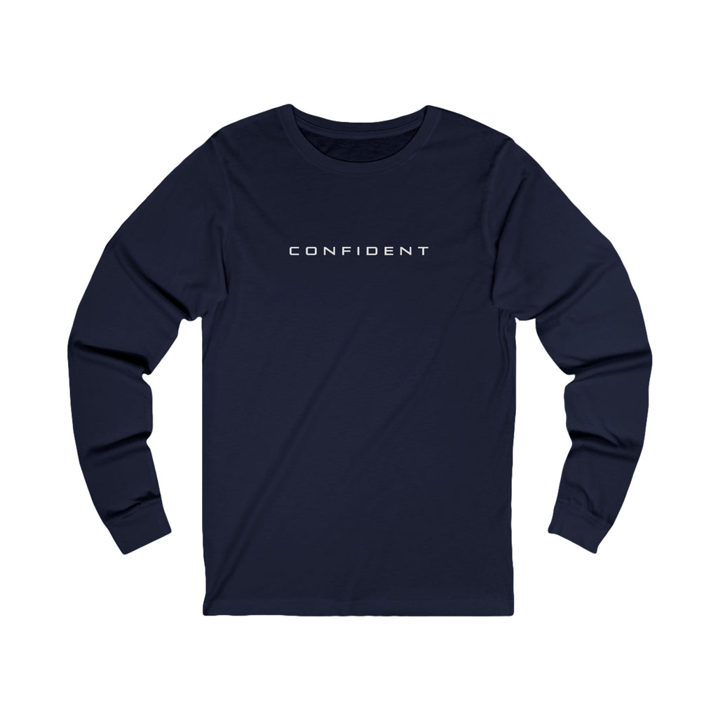 Confident Unisex Long Sleeve Tee